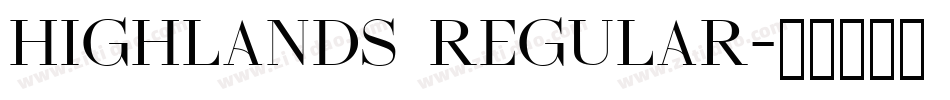 Highlands Regular字体转换